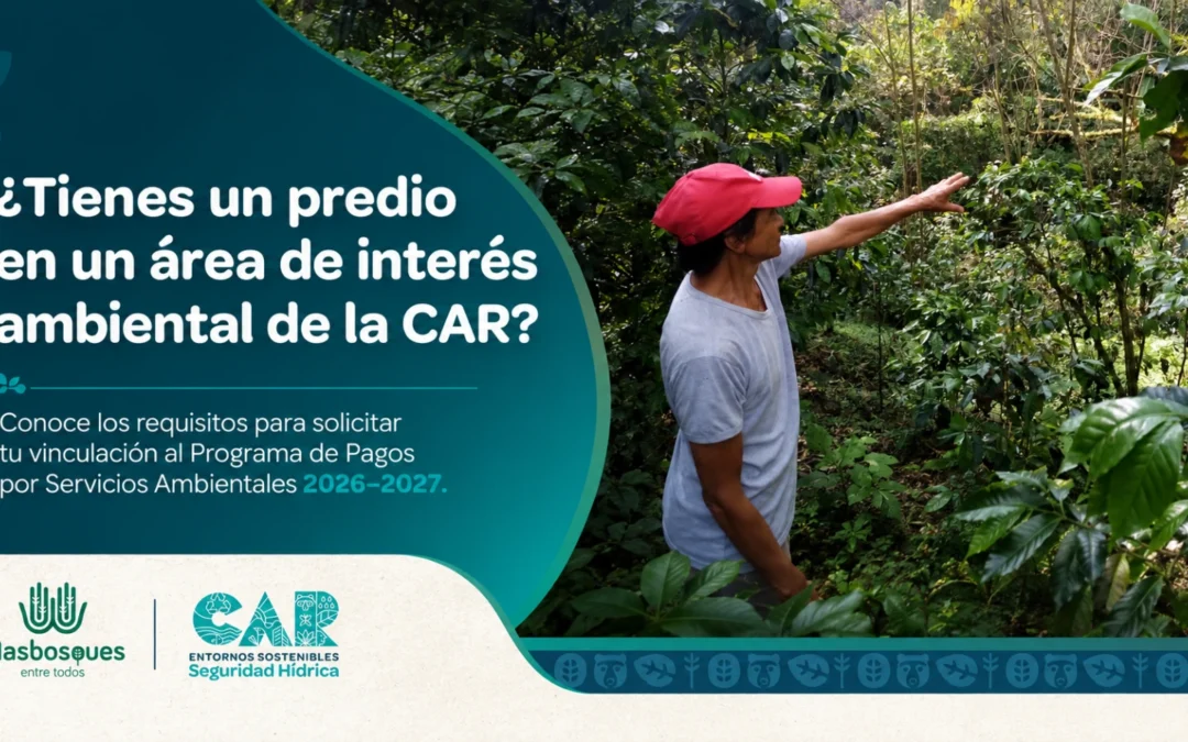 Convocatoria de vinculación al Programa PSA CAR Cundinamarca 2026–2027